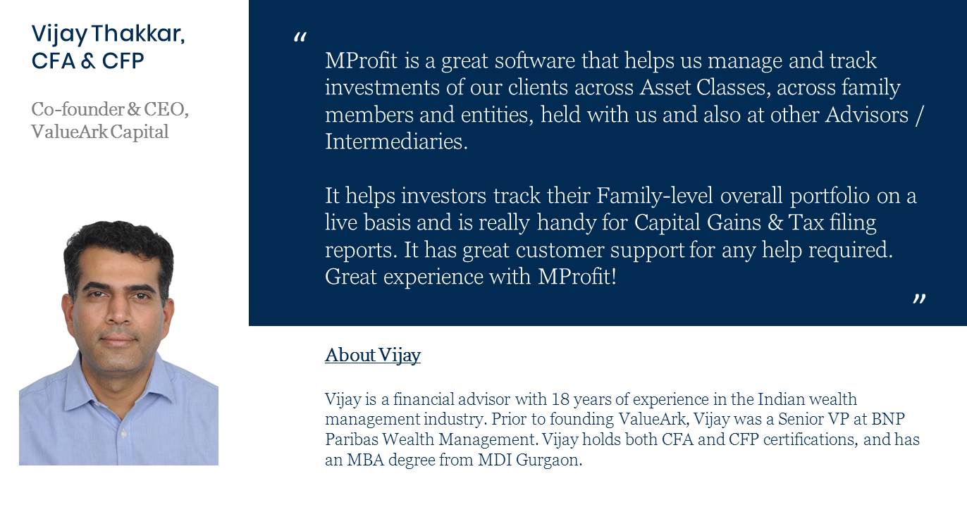 MProfit testimonial from Vijay Thakkar of ValueArk Capital
